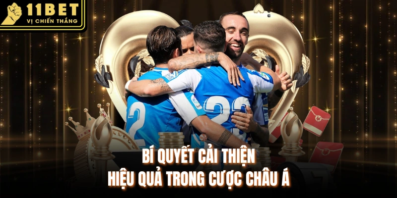 Bí quyết cải thiện hiệu quả trong cược châu Á