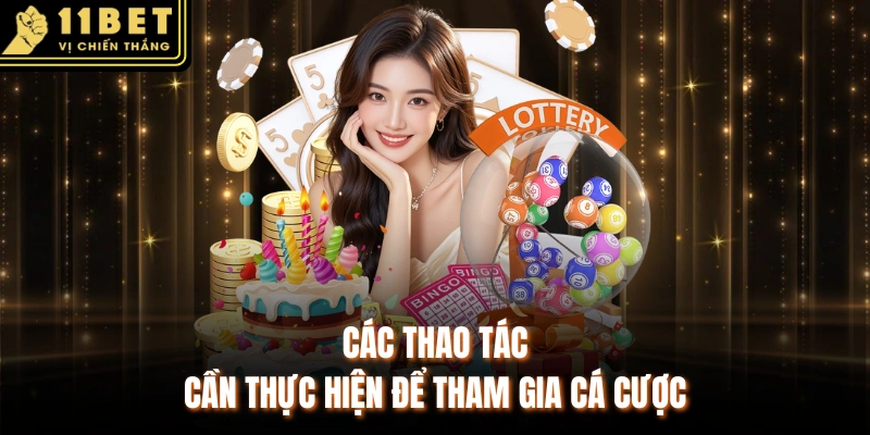Các thao tác cần thực hiện để tham gia cá cược