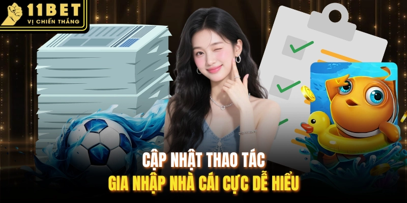Cập nhật thao tác gia nhập nhà cái cực dễ hiểu