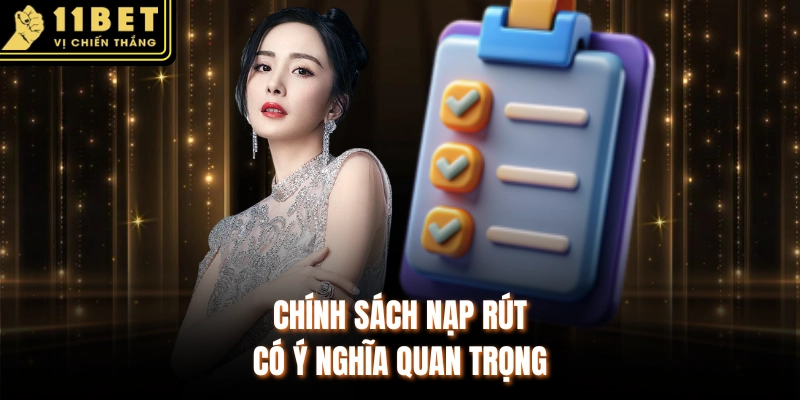 Chính sách nạp rút có ý nghĩa quan trọng
