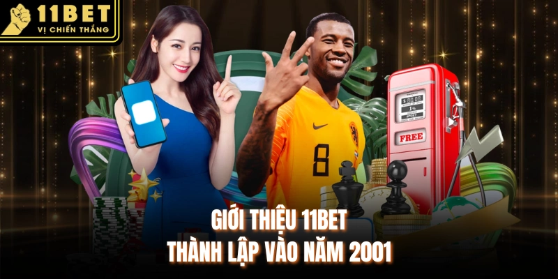 Giới thiệu 11BET thành lập vào năm 2001