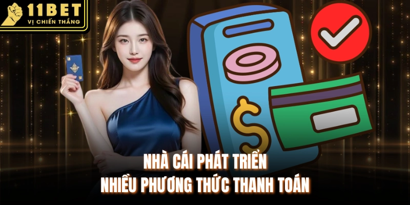 Nhà cái phát triển nhiều phương thức thanh toán