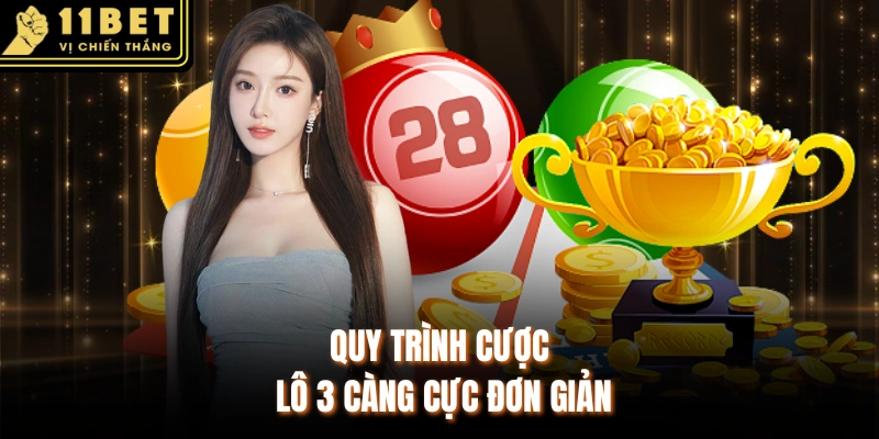 Quy trình cược lô 3 càng cực đơn giản