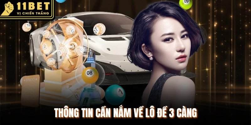 Thông tin cần nắm về lô đề 3 càng