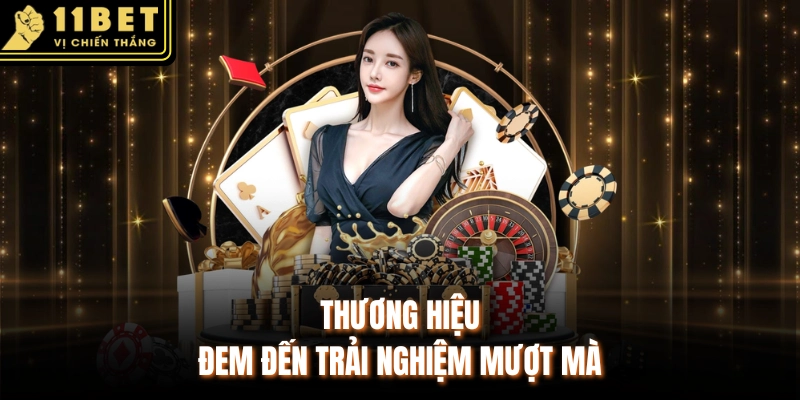 Thương hiệu đem đến trải nghiệm mượt mà